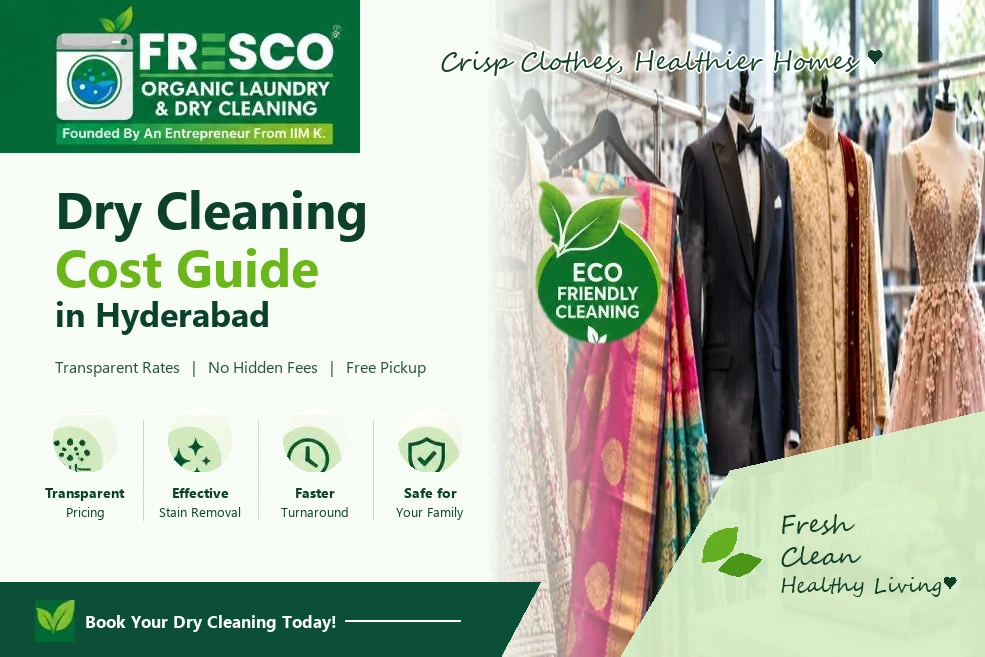 How Much Does Dry Cleaning Cost in Hyderabad? A Practical Guide